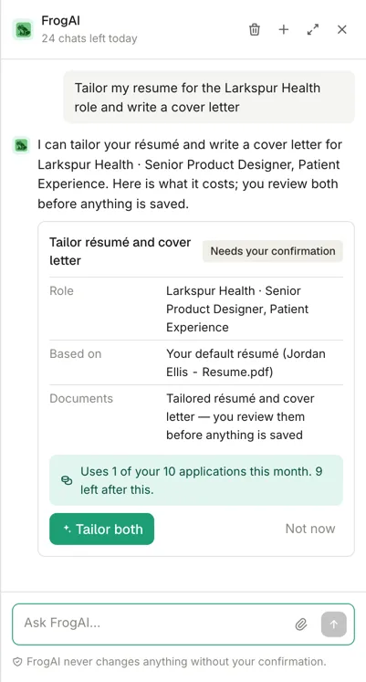A FrogAI chat: asked to tailor a resume and cover letter for a role, FrogAI shows a card with the role, the resume it will use, the cost, and a Tailor both button to confirm.